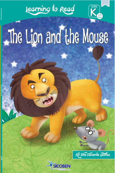 Learn to Read in English The Lion and the Mouse Level K